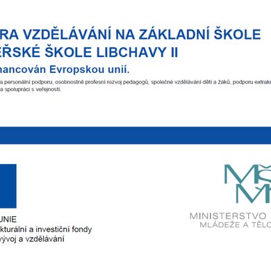 Podpora vzdělávání na Základní škole a mateřské škole Libchavy II